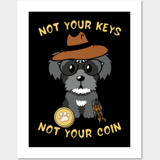 not your keys not your coin schnauzer Posters and Art